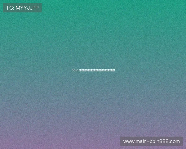 bbin 官网游戏种类全面解析让你轻松找到心仪的娱乐项目 bbin 官网游戏种类全面解析让你轻松找到心仪的娱乐项目